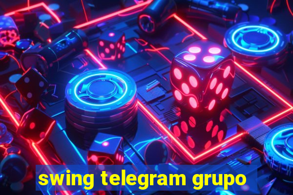 swing telegram grupo