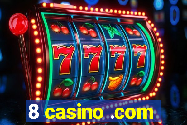 8 casino .com