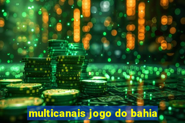 multicanais jogo do bahia