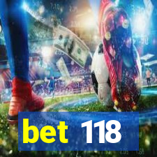 bet 118