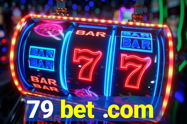 79 bet .com