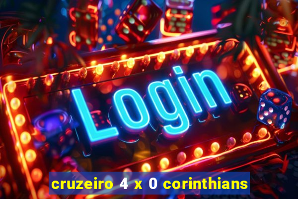 cruzeiro 4 x 0 corinthians