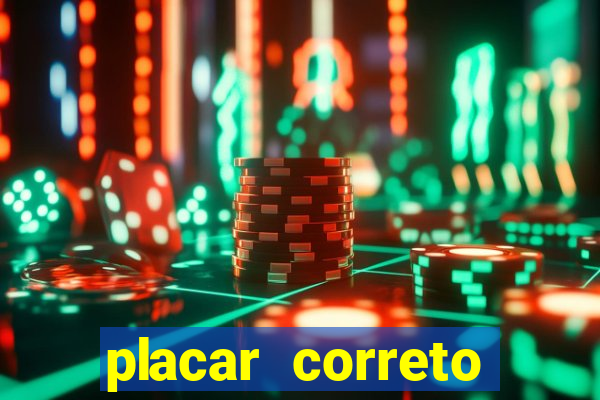 placar correto jogos de hoje