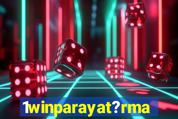 1winparayat?rma