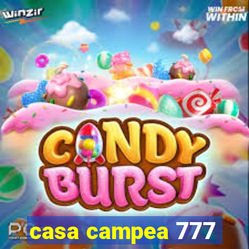 casa campea 777