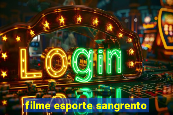 filme esporte sangrento