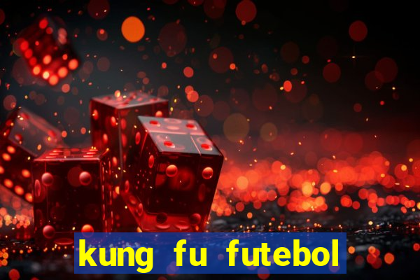 kung fu futebol clube dublado download utorrent