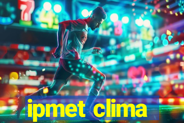 ipmet clima