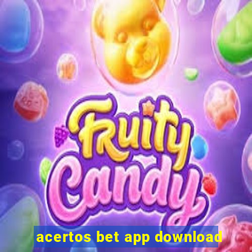 acertos bet app download