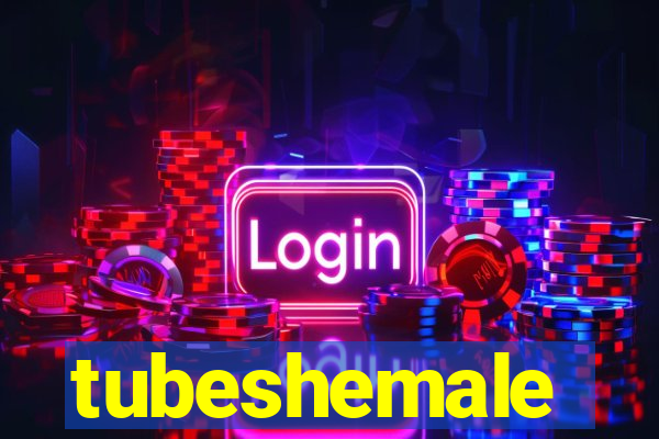 tubeshemale