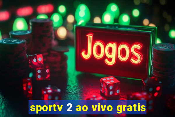 sportv 2 ao vivo gratis