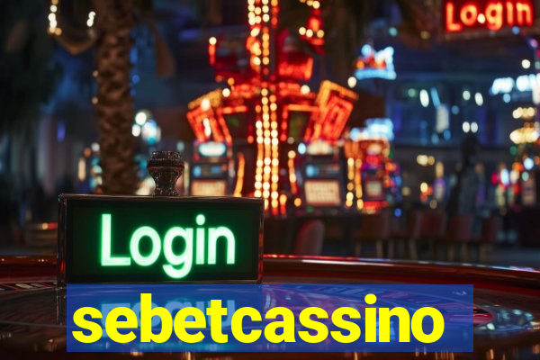 sebetcassino