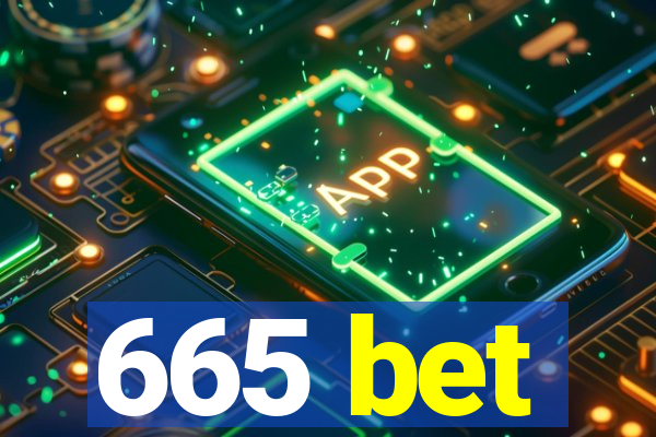 665 bet