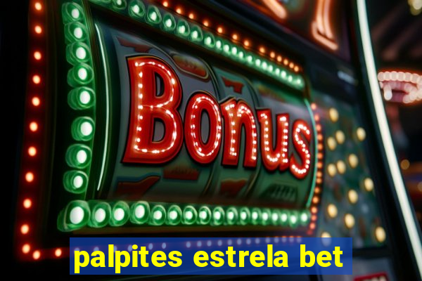 palpites estrela bet