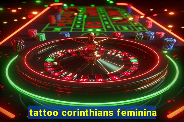 tattoo corinthians feminina