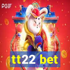 tt22 bet