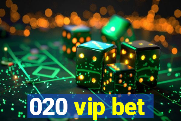 020 vip bet