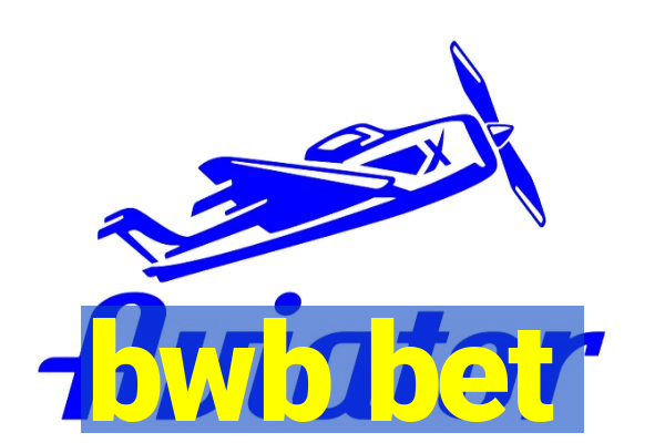 bwb bet