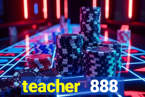 teacher 888 plataforma login