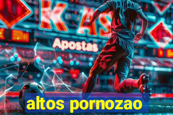 altos pornozao