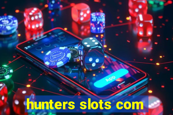 hunters slots com