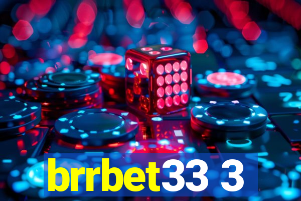 brrbet33 3