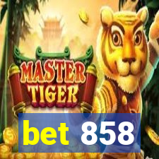 bet 858