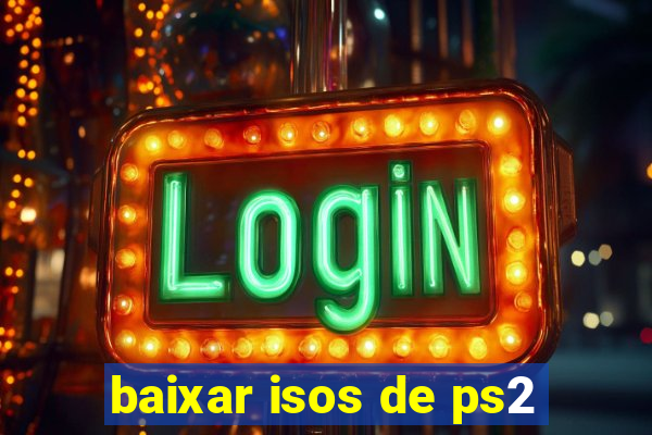 baixar isos de ps2