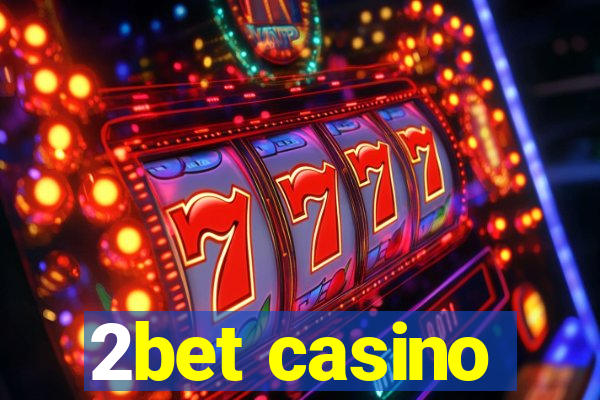 2bet casino