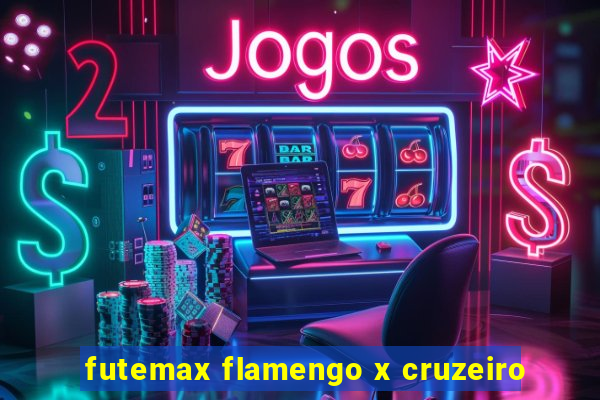 futemax flamengo x cruzeiro