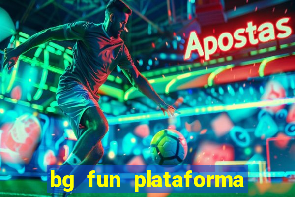 bg fun plataforma de jogos