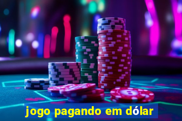 jogo pagando em dólar