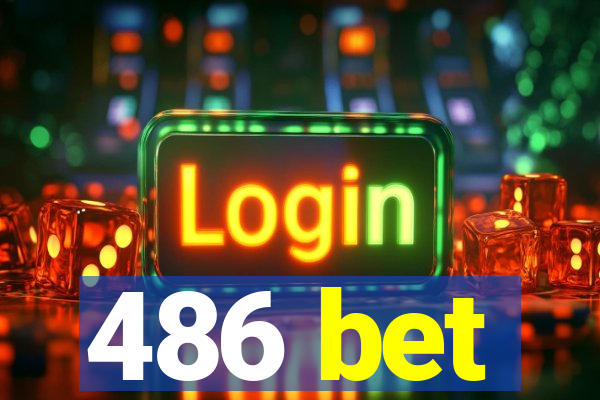 486 bet