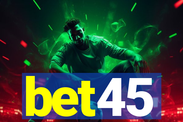 bet45