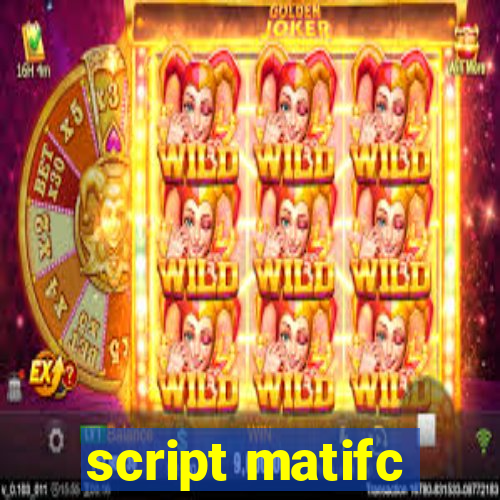 script matifc