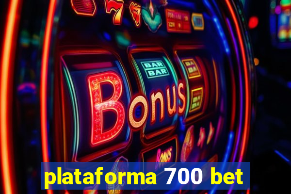 plataforma 700 bet