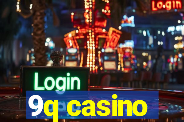 9q casino