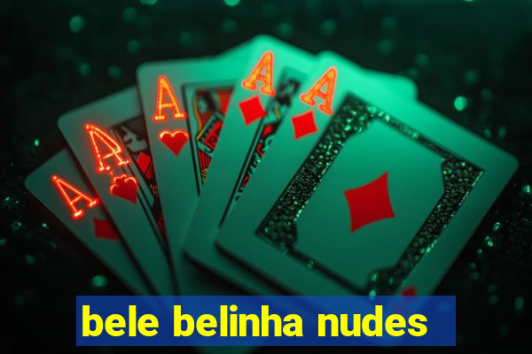 bele belinha nudes