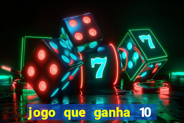 jogo que ganha 10 reais ao se cadastrar