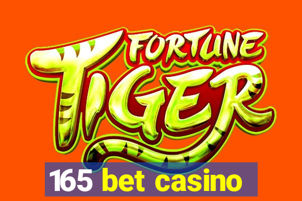 165 bet casino