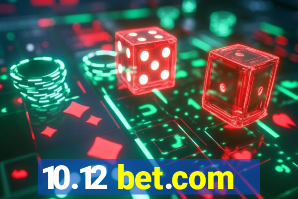 10.12 bet.com