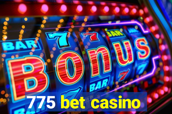 775 bet casino