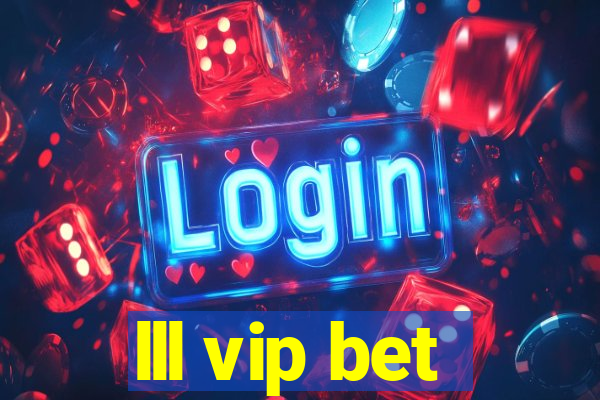 lll vip bet