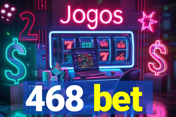 468 bet