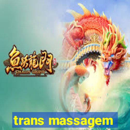 trans massagem