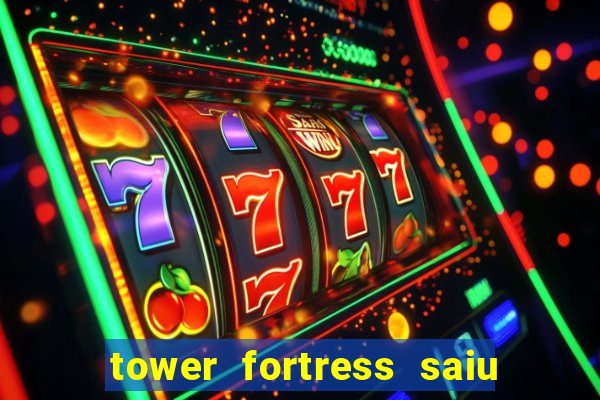 tower fortress saiu da play store