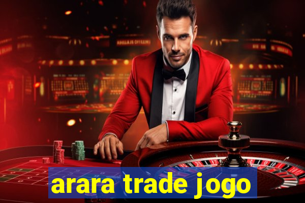 arara trade jogo