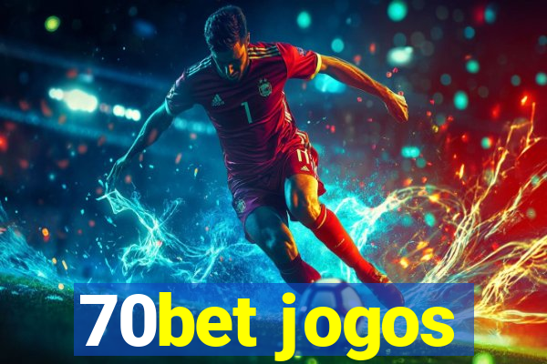 70bet jogos