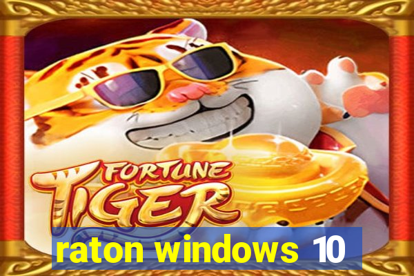 raton windows 10