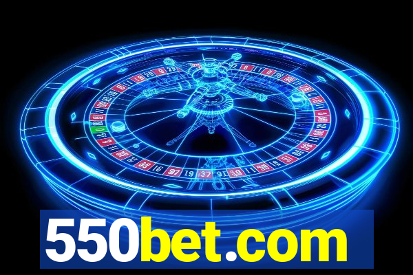 550bet.com